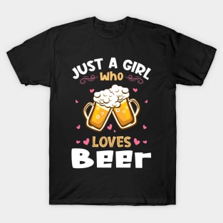Just a Girl who Loves Beer Drinker T-Shirt